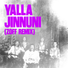 YALLA - JINUNI (ZOFF REMIX) (Radio)