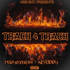 TREYOCHO38 FT. NSBDEY - TRACK 4 TRACK