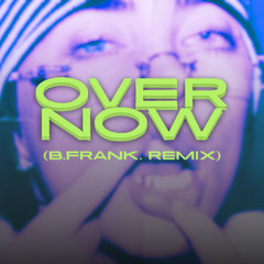 Billie Eilish - Over Now (b.frank. Remix/Bootleg)