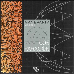 MANEVARIM | Mixseries #005 - Paragon