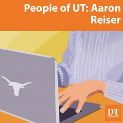 People of UT: Aaron Reiser