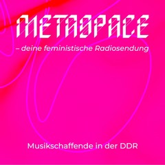 METASPACE #23 -  Musikschaffende in der DDR