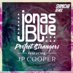Jonas Blue - Perfect Stranger (SHINICHII Remix) EMPC 2022 FINISH