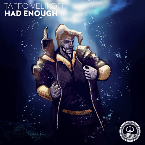 Taffo Velikoff - Had Enough