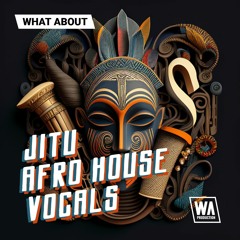 Jitu Afro House Vocals | Vocal / Acapella Loops