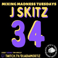J. Skitz pres. Mixing Madness Tuesdays ep. 34 wsg Shakes.mp3