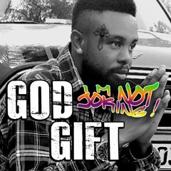 God Gift - I m not joking !