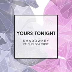 SHADOWKEY Feat. Chelsea Paige - Yours Tonight (Graziano Boccia Remix)