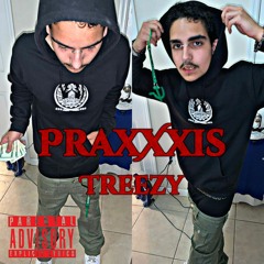 Treezy - Praxxxis (prod. rubbish + jolst)