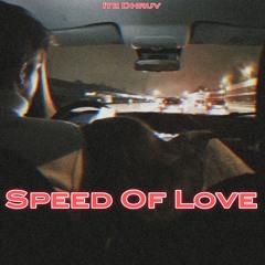 Speed Of Love