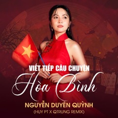 Viết Tiếp Câu Chuyện Hòa Bình (Remix)