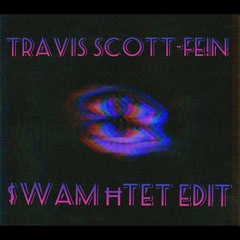 Travis Scott -FE!N ($wam Htet Edit ).mp3