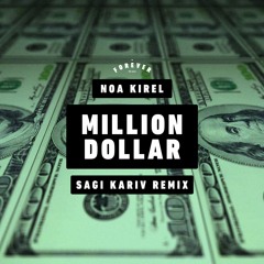 Noa Kirel - Million Dollar (Sagi Kariv Remix)