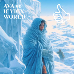 AVA #6 ICYICY WORLD