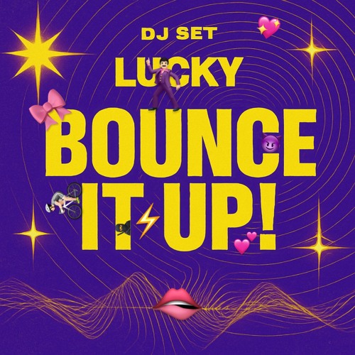 LUCKY-BOUNCE IT UP!