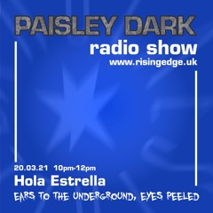 Hola Estrella - Paisley Dark radio show on Rising Edge Radio  20.03.21