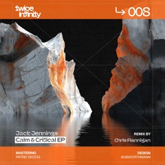 Calm & Critical EP [TWICE008]