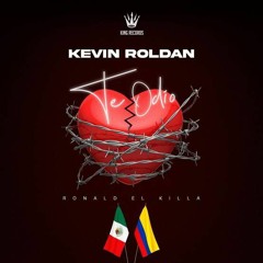 Kevin Roldan - Te Odio (Letras Lyrics) (1)