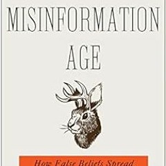 download PDF 📦 The Misinformation Age: How False Beliefs Spread by Cailin O'Connor,J