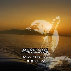 Pino Daniele - Mareluna (Manrix Remix)