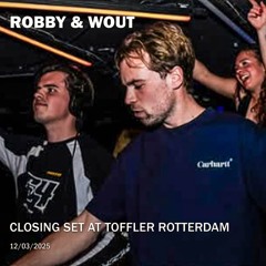 Robby & Wout - Live @ Toffler, Rotterdam - Closing Set (12-03-2025)