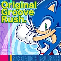 Sonic Original Groove Rush - Vela-Nova (Digital Remakin' Trax)