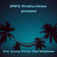 Far Away From The Madness