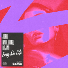 Jorm & DeejaVu - Easy On Me (feat. Natalie Reigo)