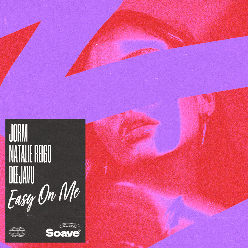 Jorm & DeejaVu - Easy On Me (feat. Natalie Reigo)
