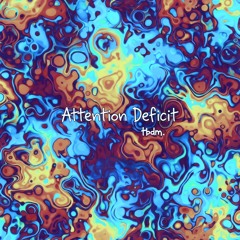Attention Deficit