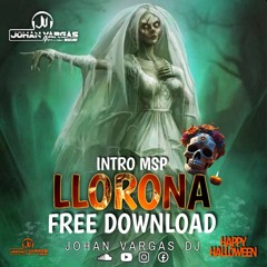 DEMO INTRO LLORONA MSP FREE DOWNLOAD (JOHAN VARGAS DJ)