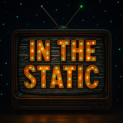 In The Static