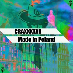 CRAXXXTAR - Made In Poland (Original Mix)