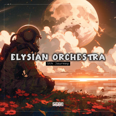 Elysian Orchestra [5th Journey] Podcast by xWILDER