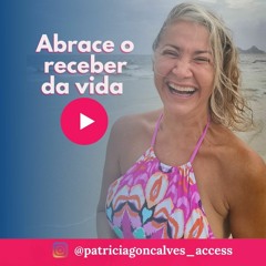 Aprendendo a receber do universo - Podcast da PG