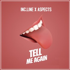 Aspects, INC.LINE - Tell Me Again