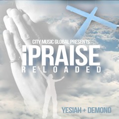 Yesiah + Demond - IPraise Reloaded - 02 If I Didn't Care
