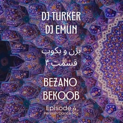 Bezano Bekoob (Episode 4) - Persian Party Mix