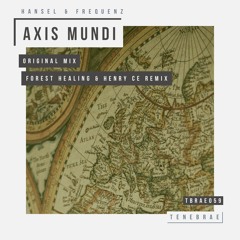 Hansel & Frequenzy - Axis Mundi (Original Mix)