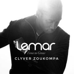 LEMAR - TIME TO GROW ( CLYVER ZOUKOMPA ) 2025 !