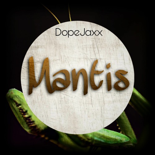 DopeJaxx - Mantis (Official Audio) Out Now ! | FREE DOWNLOAD