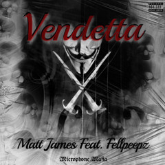 Vendetta - Feat. FellPeepz (Prod.Microhone Mafia)