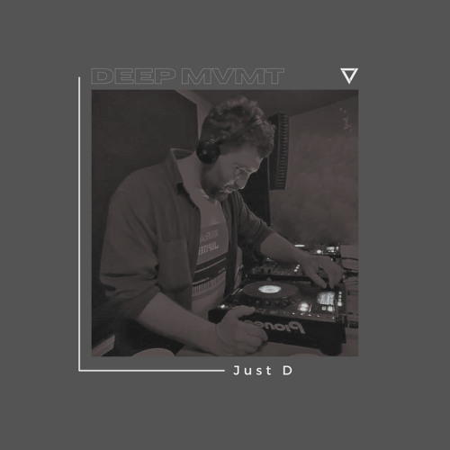 DEEP MVMT Podcast #241 - Just D