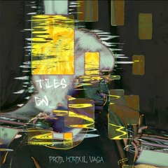 tiles [prod. mordul vaga]