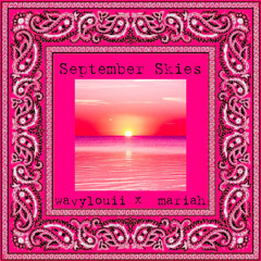 September Skies Ft. Mourning (prod. saint mike)
