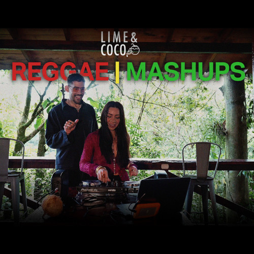 LIME & COCO | REGGAE & MASHUP PLAYLIST | CABAÑA SECRETA, COSTA RICA