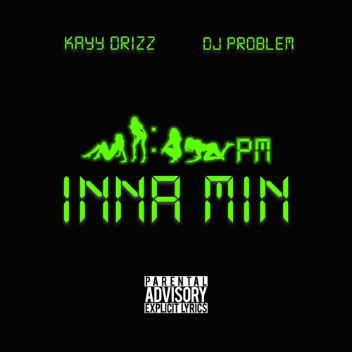 INNA MIN - DJ Problem X Kayy Drizz