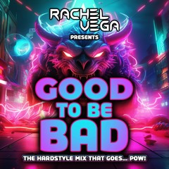 Rachel Vega - Good To Be Bad
