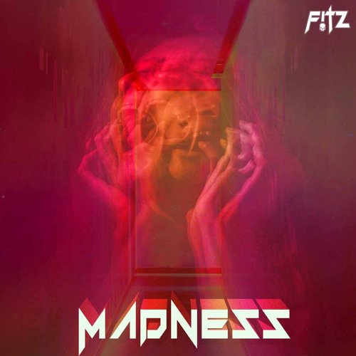 F!TZ - MADNESS