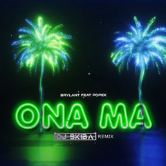 BRYLANT feat Popek - Ona ma (DJ SKIBA REMIX)